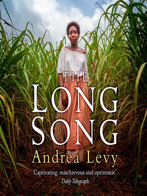 Title details for The Long Song by Andrea Levy - Available